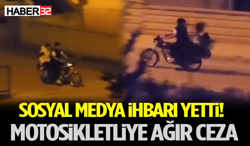 Sosyal Medya İhbarı Yetti! Motosikletliye Ağır Ceza