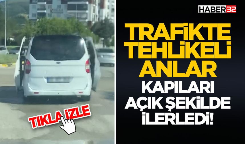 Trafikte Tehlikeli Anlar-Kapıları Açık Şekilde İlerledi!
