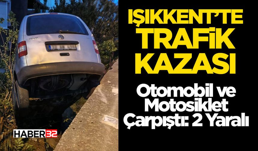 Işıkkent’te Trafik Kazası - Otomobil İle Motosiklet Çarpıştı