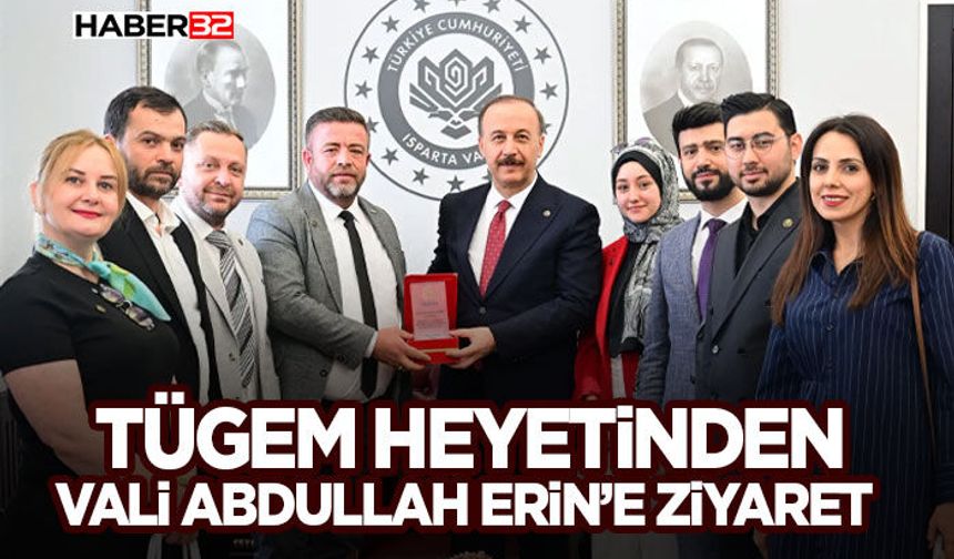 TÜGEM Heyetinden Vali Abdullah Erin’e Ziyaret