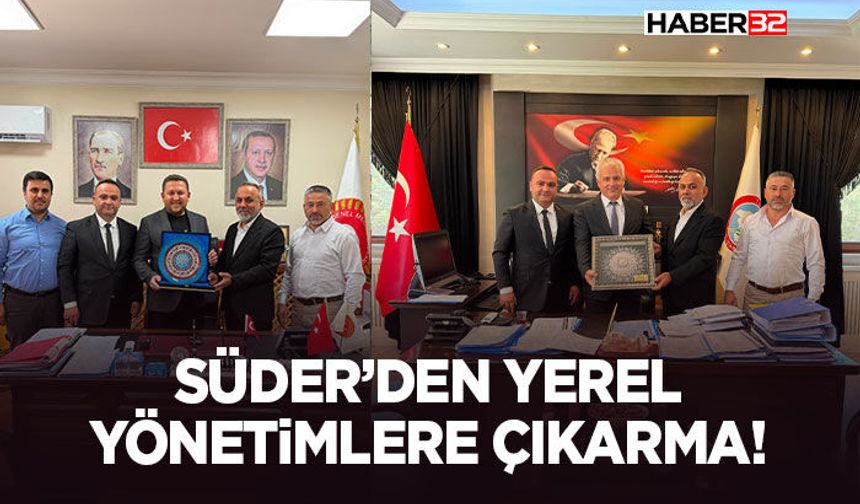 SÜDER’den Yerel Yönetimlere Çıkarma!