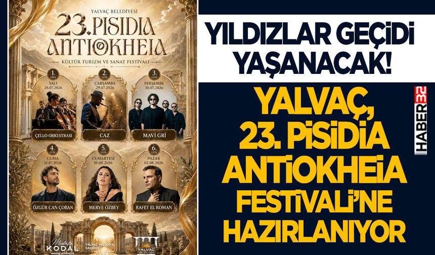 Yalvaç, 23. Pisidia Antiokheia Festivali’ne Hazırlanıyor