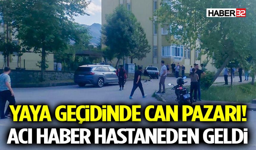 Yaya Geçidinde Can Pazarı! Acı Haber Hastaneden Geldi