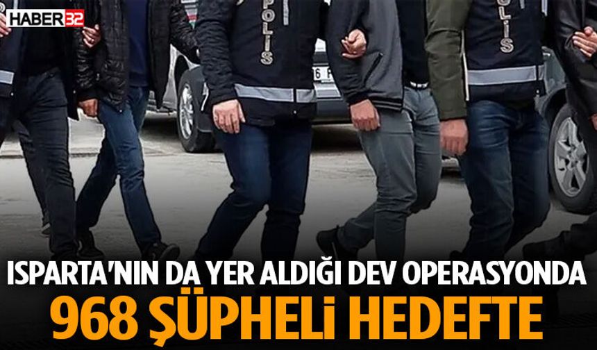 968 Şüpheli Hakkında Eş Zamanlı Operasyon Başlatıldı