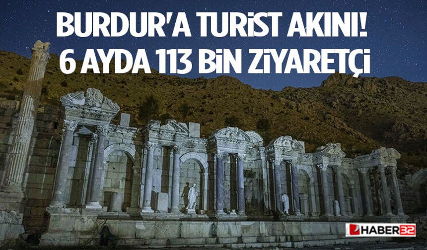Burdur'a Turist Akını! 6 Ayda 113 Bin Ziyaretçi