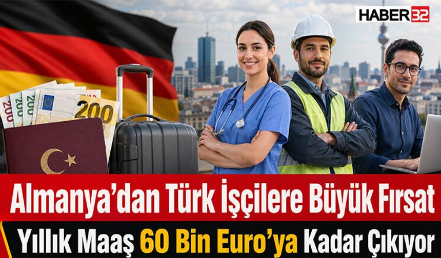 Yıllık Maaş 60 Bin Euro’ya Kadar Çıkıyor