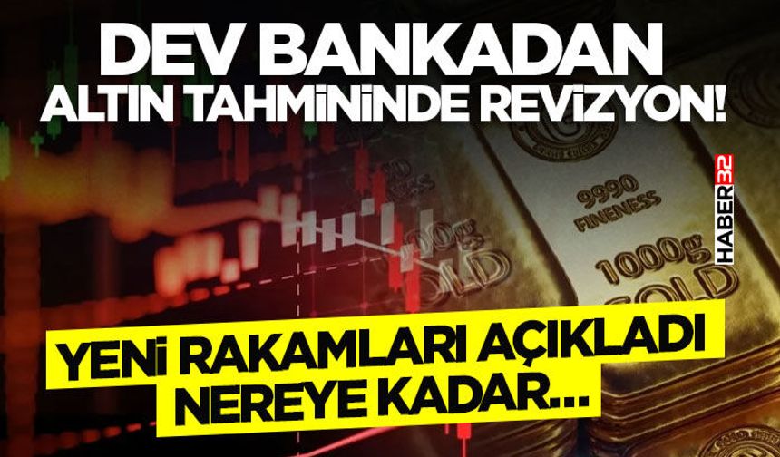 Dev Bankadan Altın Tahmininde Revizyon!