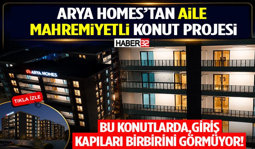 Arya Homes’tan Aile  Mahremiyetli Konut Projesi