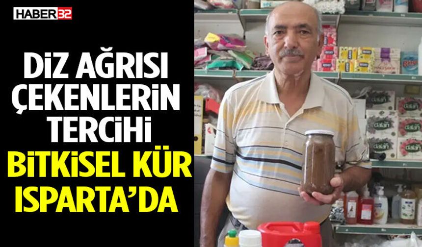 Diz Ağrısı Çekenlerin Tercihi Bitkisel Kür Isparta'da