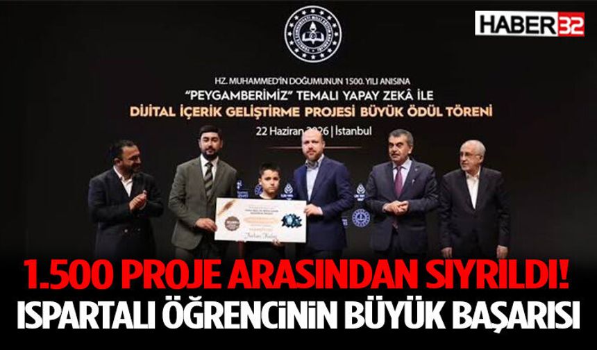 1.500 Proje Arasından Sıyrıldı! Ispartalı Öğrencinin Büyük Başarısı