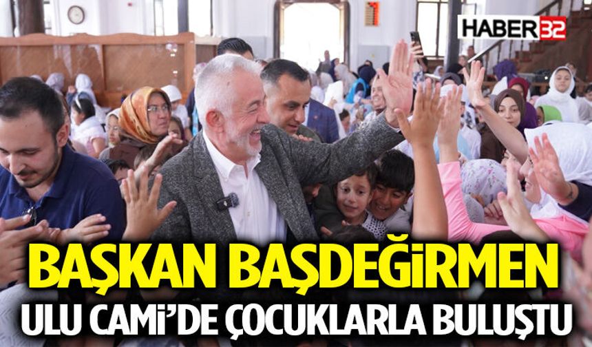 Başkan Başdeğirmen, Ulu Cami’de çocuklarla buluştu