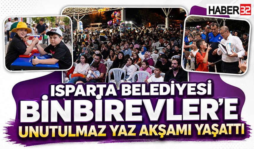 Isparta Belediyesi Binbirevler’e Unutulmaz Yaz Akşamı Yaşattı