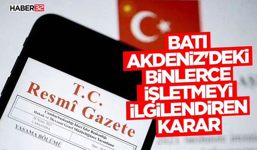 Batı Akdeniz'deki Binlerce İşletmeyi İlgilendiren Karar