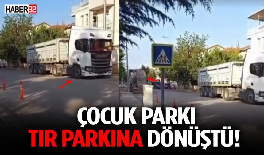 "Çocuk Parkı Tır Parkına Dönüştü!"