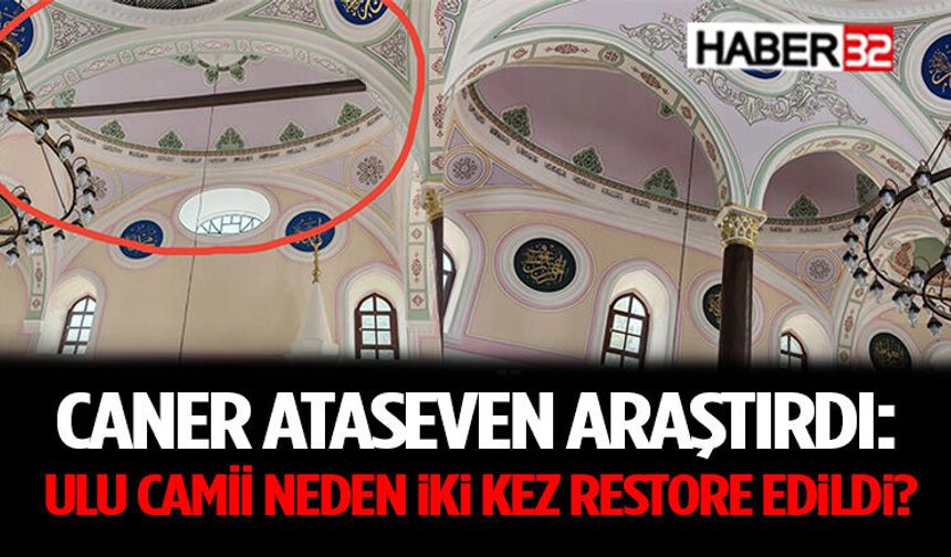 Caner Ataseven Araştırdı: Ulu Camii Neden İki Kez Restore Edildi?