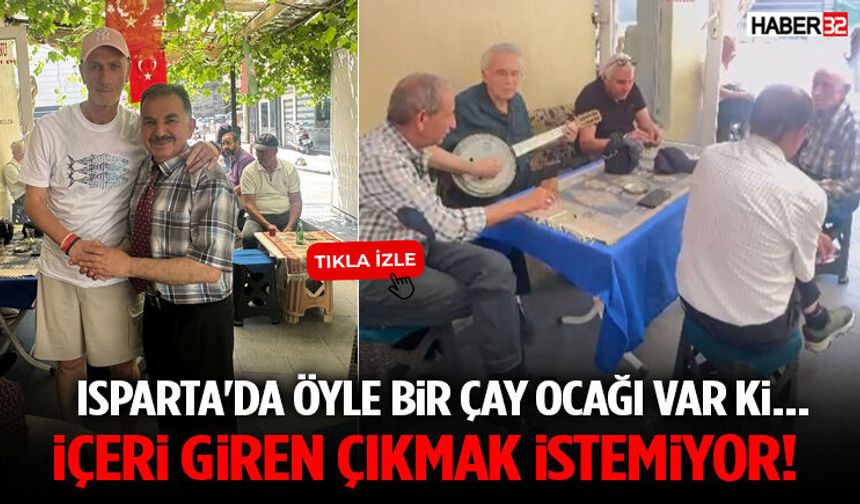 Isparta'da Öyle Bir Çay Ocağı Var Ki... İçeri Giren Çıkmak İstemiyor!