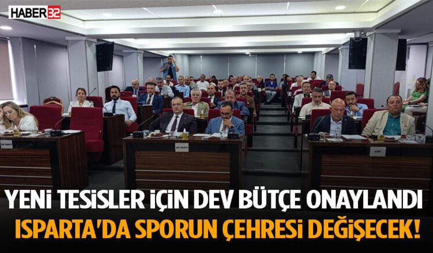 Isparta'da Sporun Çehresi Değişecek! Yeni Tesisler İçin Dev Bütçe Onaylandı