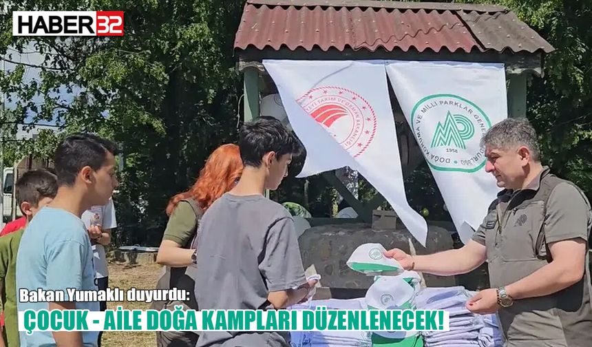 81 İLDE ÇOCUK - AİLE VE DOĞA KAMPLARI DÜZENLECEK