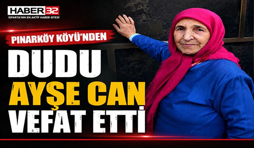 Dudu Ayşe Can Hayatını Kaybetti