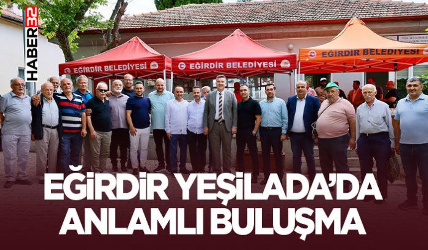 Eğirdir Yeşilada’da Anlamlı Buluşma