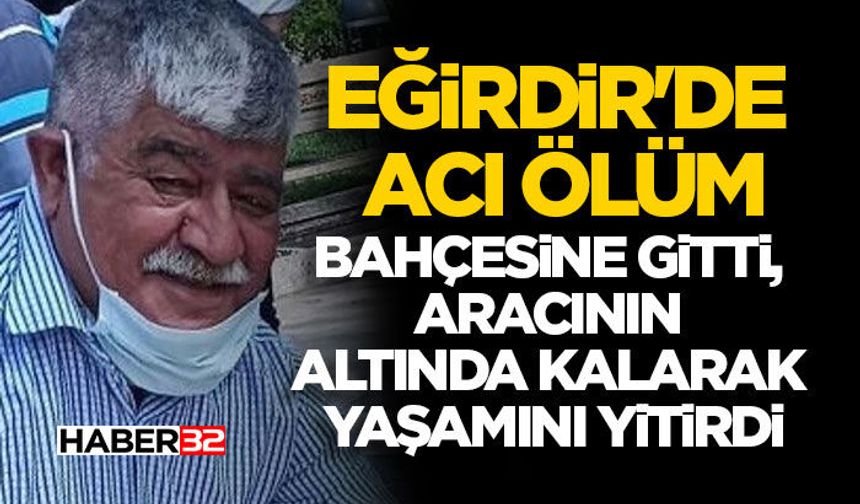 Bahçesine Gitti, Aracının Altında Kalarak Yaşamını Yitirdi