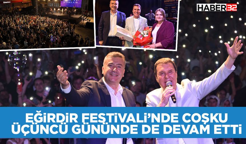Eğirdir Festivali’nde Coşku Üçüncü Gününde De Devam Etti
