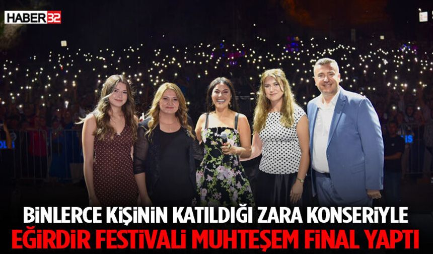 Binlerce Kişinin Katıldığı Zara Konseriyle Eğirdir Festivali Muhteşem Final Yaptı