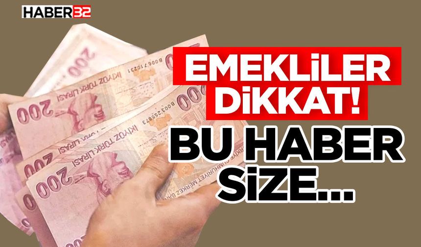 Emekliler dikkat! - Bu haber Size…