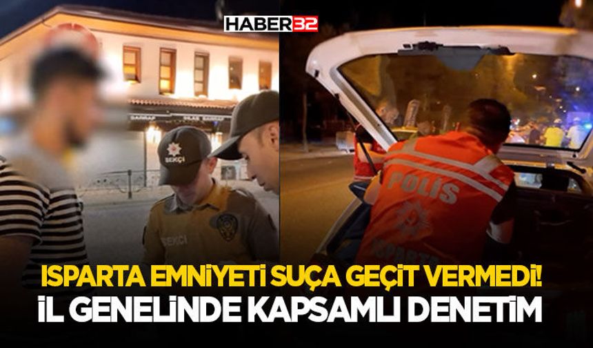 Isparta Emniyeti Suça Geçit Vermedi!