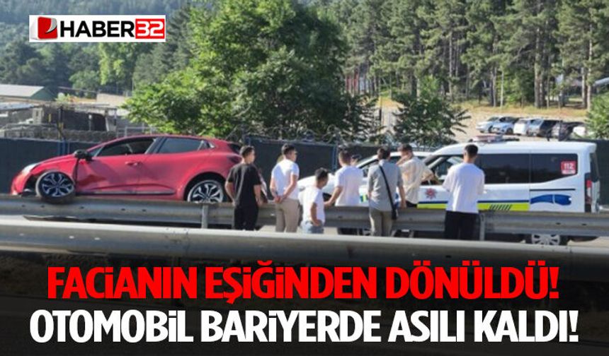 Facianın Eşiğinden Dönüldü! Otomobil Bariyerde Asılı Kaldı!