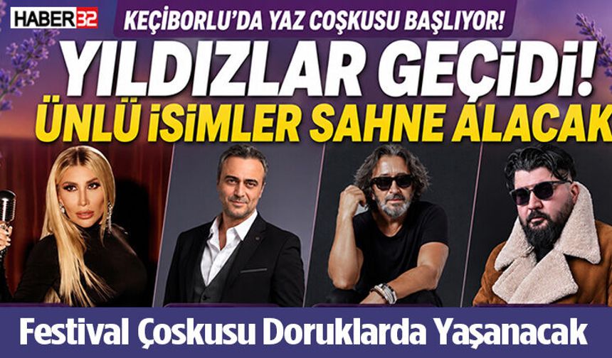 Keçiborlu’da Yıldızlar Geçidi! Ünlü İsimler Sahne Alacak