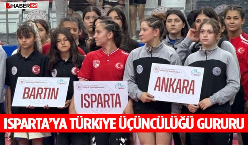 Isparta’ya Türkiye Üçüncülüğü Gururu
