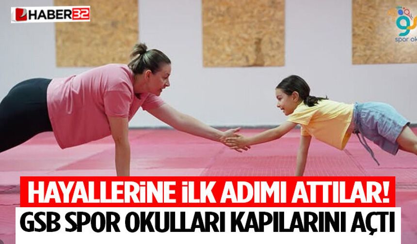 Hayallerine İlk Adımı Attılar! GSB Spor Okulları Kapılarını Açtı