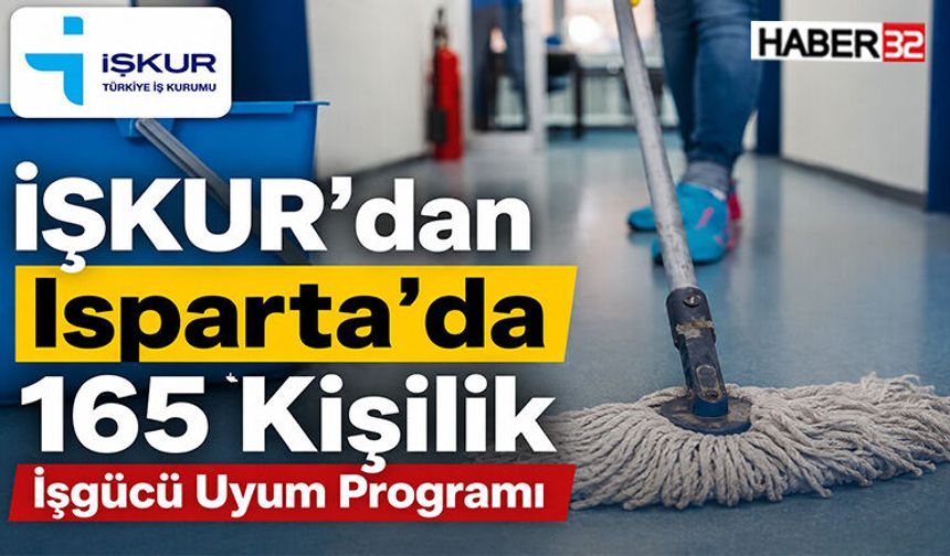 İŞKUR’dan Isparta’da 165 Kişilik İşgücü Uyum Programı