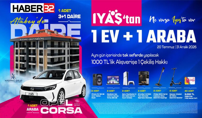 Iyaş’tan Yılın Çekilişi: 1 Ev, 1 Araba ve Onlarca Hediye!