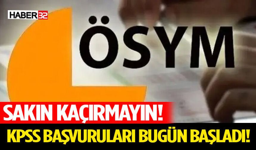 KPSS Başvuruları Bugün Başladı! Sakın Kaçırmayın
