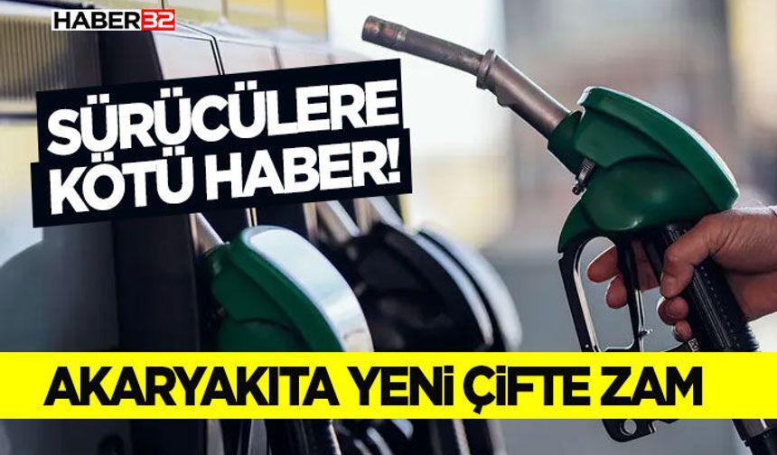 Akaryakıta Yeni Çifte Zam Sürücülere Kötü Haber!