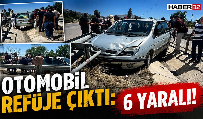 Otomobil Refüje Çıktı: 6 Yaralı!