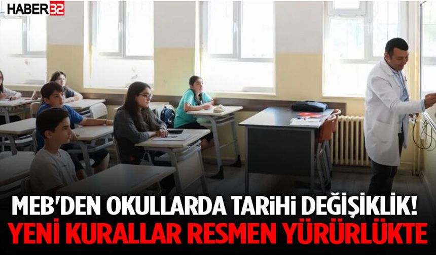 Meb'den Okullarda Tarihi Değişiklik! Yeni Kurallar Resmen Yürürlükte