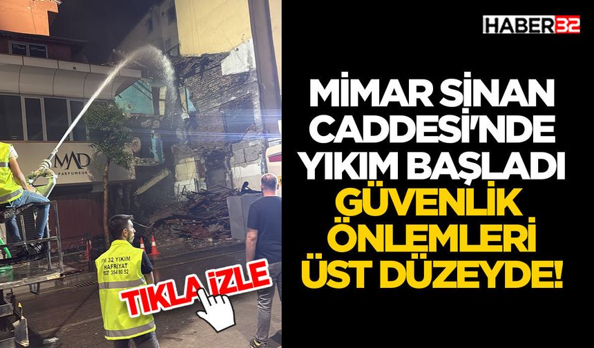 Mimar Sinan Caddesi'nde Yıkım Başladı