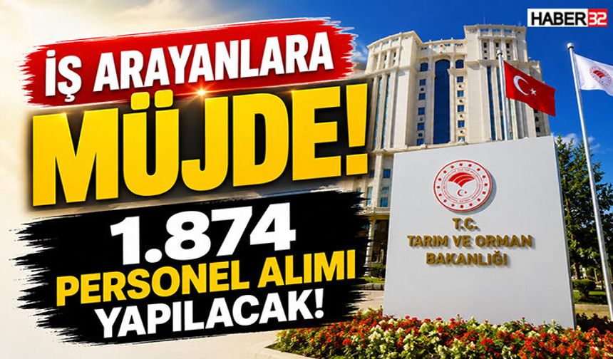 Tarım ve Orman Bakanlığı 1.874 Sözleşmeli Personel Alacak