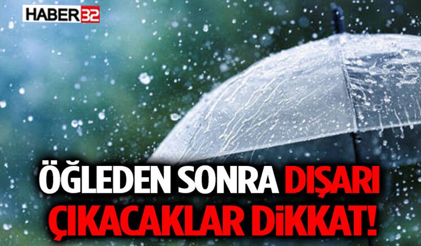 Öğleden Sonra Dışarı Çıkacaklar Dikkat