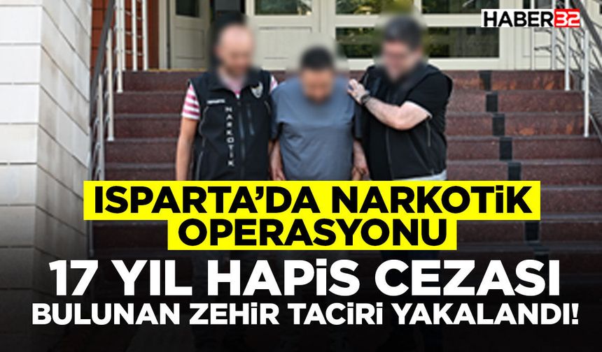 17 Yıl Hapis Cezası Bul*nan Zehir Taciri Yakalandı!