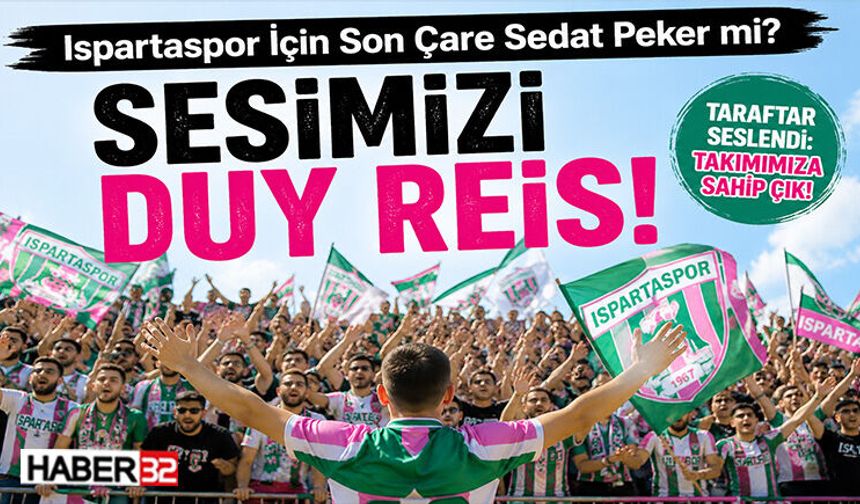 Ispartaspor İçin Son Çare Sedat Peker mi?