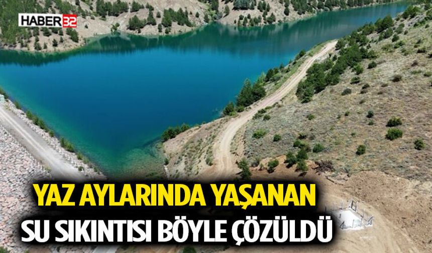 Yaz Aylarında Yaşanan Su Sıkıntısı Böyle Çözüldü