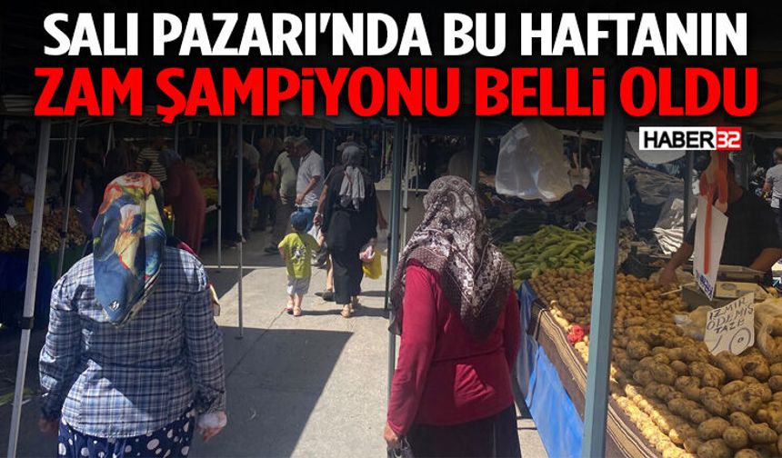Salı Pazarı'nda Bu Haftanın Zam Şampiyonu Belli Oldu!