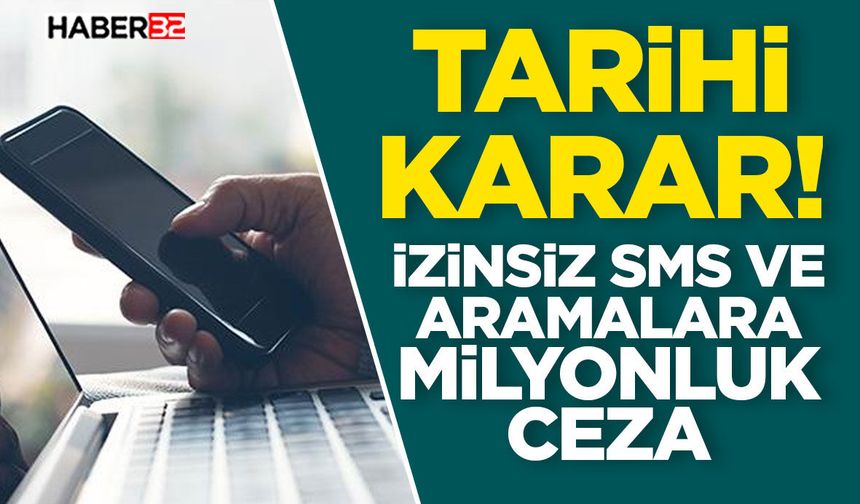 İzinsiz SMS Ve Aramalara Milyonluk Ceza