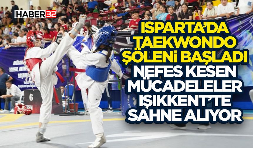 Isparta’da Taekwondo Şöleni Başladı