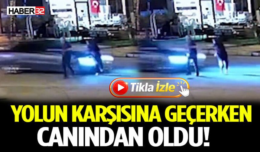 Yolun Karşısına Geçerken Canından Oldu