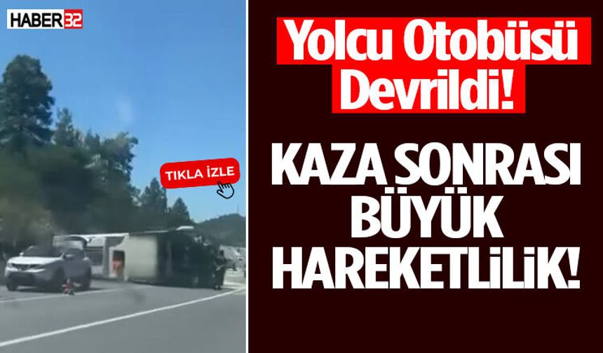 Yolcu Otobüsü Devrildi! Kaza sonrası büyük hareketlilik!
